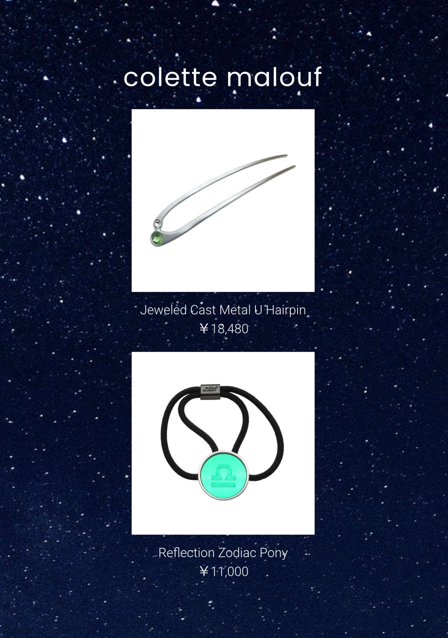Top: Jeweled Cast Metal U Hairpin 18,480 yen (tax included) Bottom: Reflections Zodiac Pony 11,000 yen (tax included)