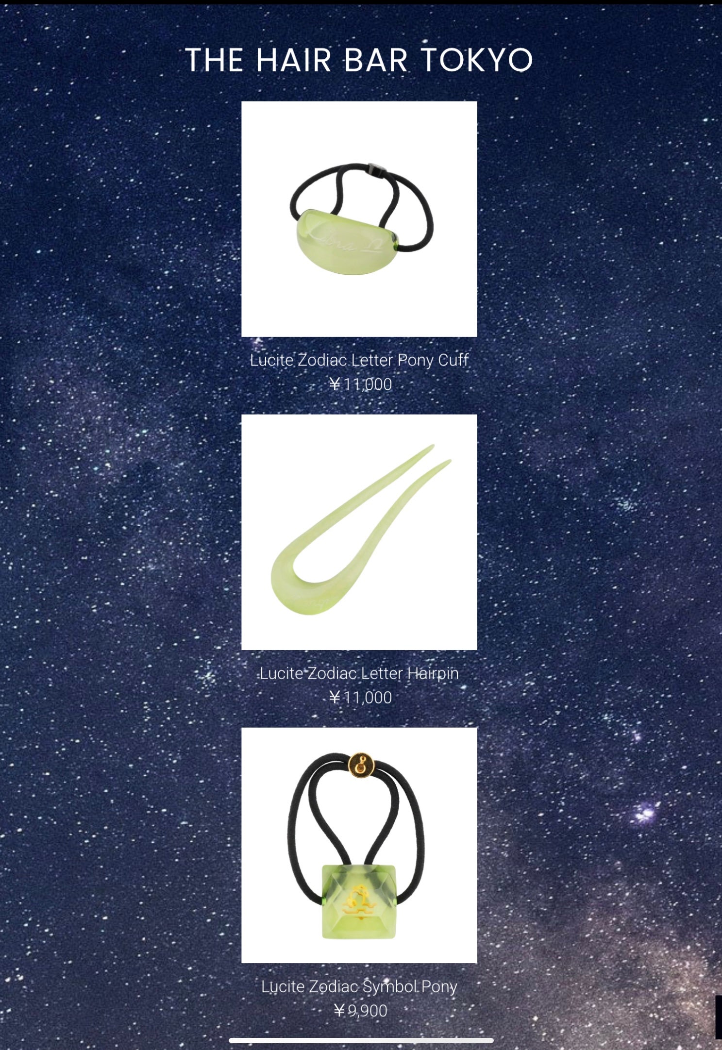 Top: Lucite Zodiac Letter Pony Cuff 11,000 yen (tax included) Middle: Lucite Zodiac Letter Hairpin 11,000 yen (tax included) Bottom: Lucite Zodiac Letter 9,900 yen (tax included)